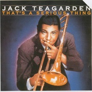 That&#39;s a Serious Thing (Compilation) – Jack Teagarden (Bluebird RCA, 1929-1957 Recording Dates)