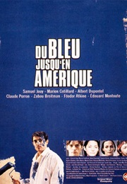 Du Bleu Jusqu&#39;en Amerique (1999)