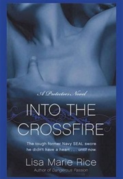 Into the Crossfire (Lisa Marie Rice)