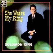 She Wears My Ring .. Solomon King