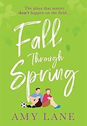 Fall Through Spring (Amy Lane)