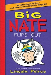 Big Nate Flips Out (Lincoln Peirce)