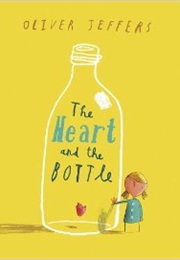 Heart in a Bottle (Oliver Jeffers)