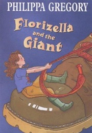 Florizella &amp; the Giant (Philippa Gregory)