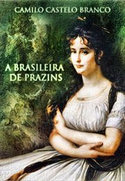 A Brasileira De Prazins (Camilo Castelo Branco)