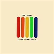 The Strokes - Future Present Past