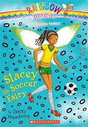 Stacey the Soccer Fairy (Daisy Meadows)