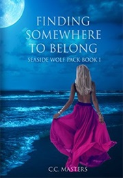 Finding Somewhere to Belong (C.C. Masters)