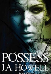 Possess (J a Howell)