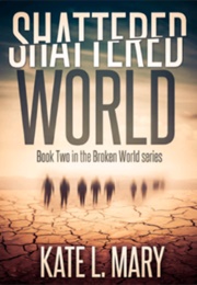 Shattered World (Kate L Mary)