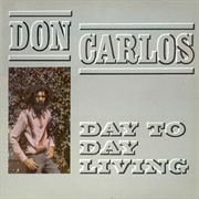 Don Carlos - Day to Day Living