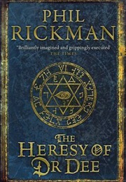 The Heresy of Dr Dee (Phil Rickman)