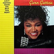 Gwen Guthrie - Ain&#39;t Nothin&#39; on but the Rent