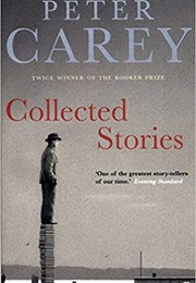 Collected Stories Carey (Peter Carey)