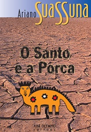 O Santo E a Porca (Ariano Suassuna)