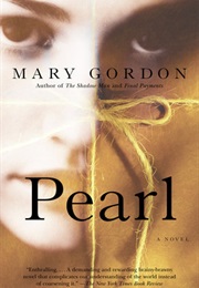 Pearl (Mary Gordon)