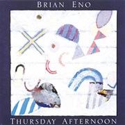 Brian Eno - Thursday Afternoon