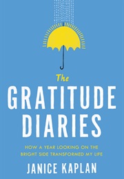 The Gratitude Diaries (Janice Kaplan)