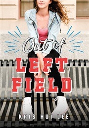 Out of Left Field (Kris Hui Lee)