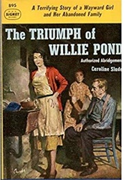 The Triumph of Willie Pond (Caroline Slade)