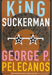 King Suckerman (George Pelecanos)