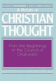 A History of Christian Thought, Vol. 1 (Gonzalez)