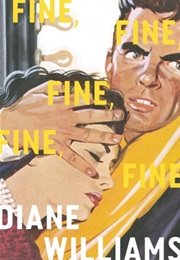 Fine, Fine, Fine, Fine, Fine (Diane Williams)