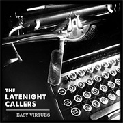 The Latenight Callers — Easy Virtues