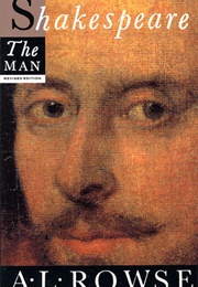 Shakespeare the Man (AL Rowse)