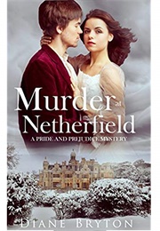 Murder at Netherfield: A Pride and Prejudice Mystery (Diane Bryton)