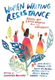 Women Writing Resistance: Essays on Latin America and the Caribbean (Jennifer Browdy)