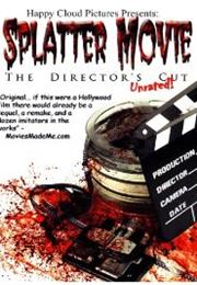 Splatter Movie: The Director&#39;s Cut