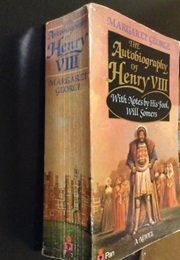 The Autobiography of Henry VIII (Margaret George)