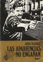 Appearances Do Not Deceive (Juan Madrid)