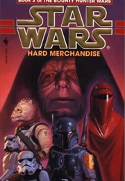 Star Wars: The Bounty Hunter Wars - Hard Merchandise (K. W. Jeter)
