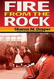 Fire From the Rock (Sharon M. Draper)