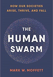 The Human Swarm (Mark W. Moffett)