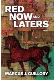 Red Now and Laters (Marcus J. Guillory)