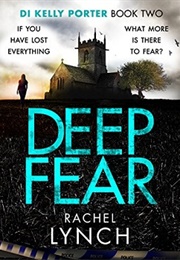 Deep Fear (Rachel Lynch)