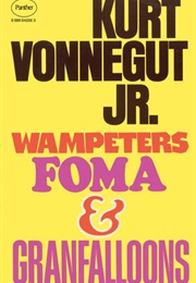 Wampeters Foma &amp; Granfalloons (Kurt Vonnegut)