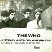 Anyway Anyhow Anywhere .. the Who