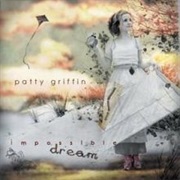 Patty Griffin Impossible Dream