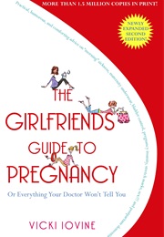 The Girlfriend&#39;s Guide to Pregnancy (Vicki Iovine)