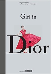 Girl in Dior (Annie Goetzinger)