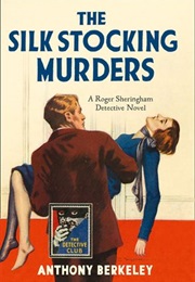 The Silk Stocking Murders (Anthony Berkeley)