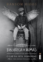 Biblioteca Das Almas (Ransom Riggs)