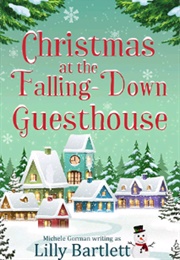 Christmas at the Falling-Down Guesthouse (Lilly Bartlett)