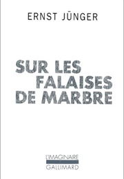 Sur Les Falaises De Marbre (Ernst Jünger)