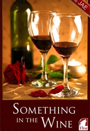 Something in the Wine (Jae)