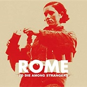 Rome — to Die Among Strangers